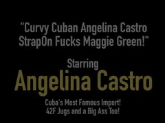 Curvy Cuban Angelina Castro StrapOn Fucks Maggie Green! Thumb